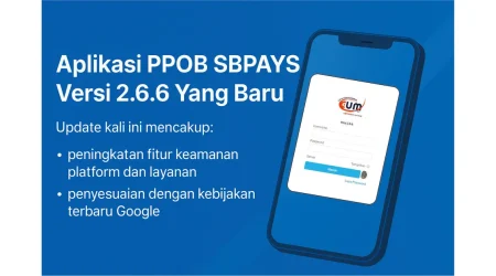 Riwayat update aplikasi PPOB SBPAYS versi 2.6.6 Agustus 2025