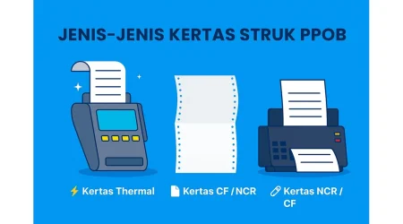 Jenis kertas struk PPOB dan fungsinya untuk agen pembayaran