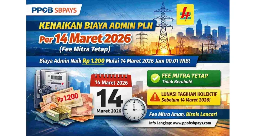 Arsip kenaikan biaya admin PLN SBPAYS per 14 Maret 2026