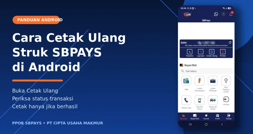 Cara cetak ulang struk SBPAYS di Android melalui menu Laporan, Cetak Ulang, dan Printer